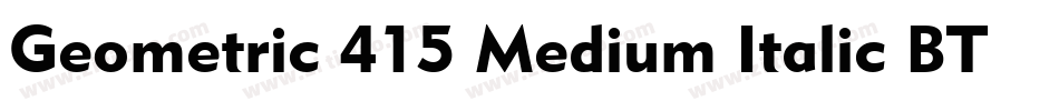 Geometric 415 Medium Italic BT字体转换